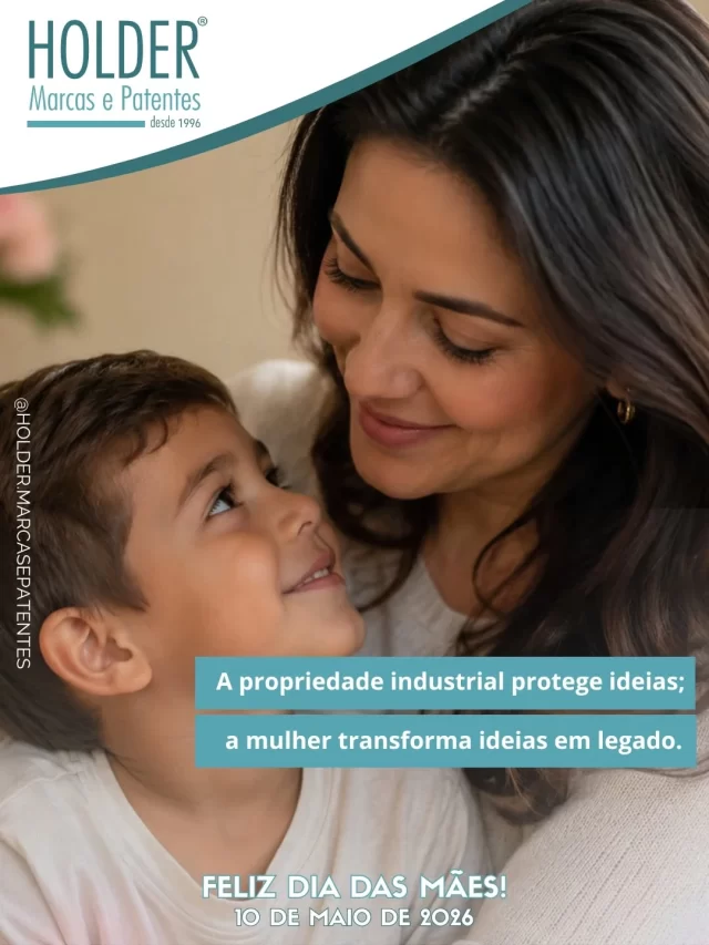 A propriedade industrial protege ideias;
a mulher transforma ideias em legado. 

Feliz Dia das Mães 💕 

Holder Marcas e Patentes - Desde 1996
Há três décadas cuidando daquilo que é valioso para você.